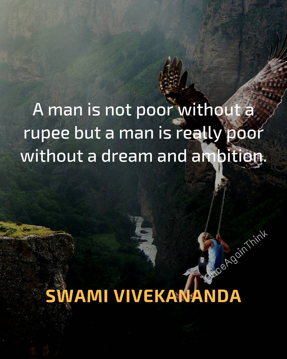OnceAgainThink's tweet photo. A man is not poor without a rupee but a man is really poor without a dream and ambition.

#SwamiVivekananda #Quote 
#QuoteOfTheDay #lifeambition https://t.co/9ePCExJWZc