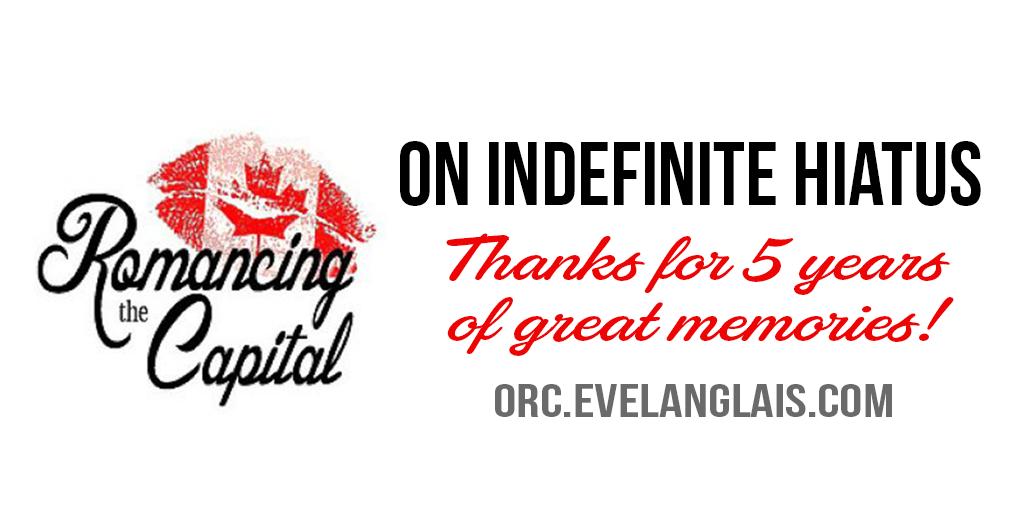 Romancing the Capital (RTC Ottawa): Now on indefinite hiatus. Thanks for 5 years of great memories <a href="/EveLanglais/">Eve Langlais</a>!