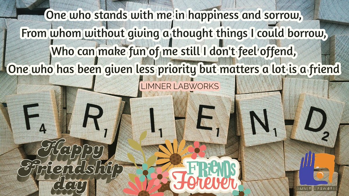 LimnerLabworks's tweet photo. One who stands with me in happiness and sorrow,
From whom without giving a thought things I could borrow,
Who can make fun of me still I don't feel offend,
One who has been given less priority but matters a lot is a friend🤝 #FriendshipDay2019 #quotes #LimnerLabworks #Limotes https://t.co/0KS0GkjRl3