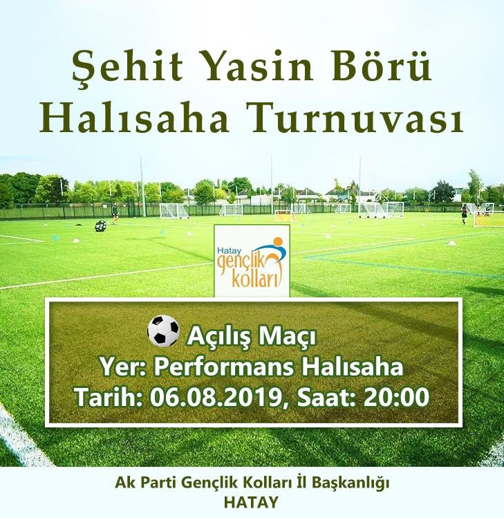 sabankurttr's tweet photo. Ak Parti Hatay Gençlik Kolları İl Başkanlığı olarak düzenlediğimiz  ŞEHİT YASİN BÖRÜ Halı Saha Turnuvası Açılış Maçı 06.08.2019 Salı Günü Saat:20.00 de Antakya Performans Halı Sahasında gerçekleşecektir.
#ŞEHİTYASİNBÖRÜ

@MehYeloglu 
@abuyukgumus 
@Fleventoglu https://t.co/CeifykiWtA