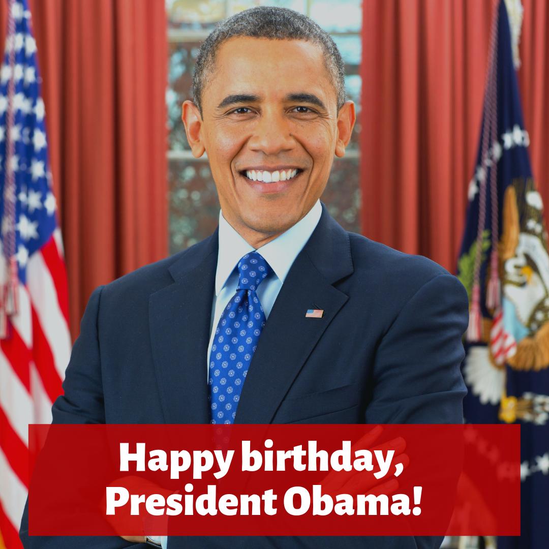Happy birthday to Barack Obama today! 