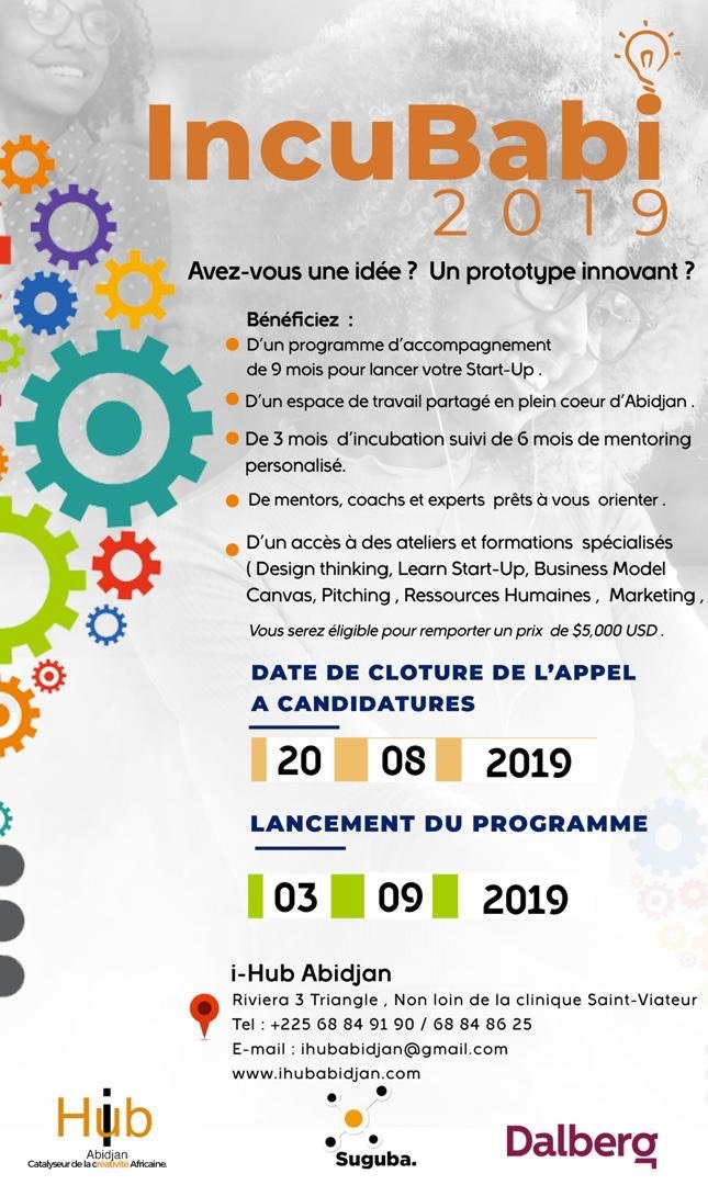 Postulez gratuitement au programme d'accompagnement ''incuBabi by i-HubAbidjan"  d'une durée de 3 mois et demi de séances de formation hebdomadaires suivi de 6 mois de mentoring personalisé👉👉bit.ly/2GtQmSe
Date limite : le 20 Août 2019
#startup #IvoireTech #Abidjan
