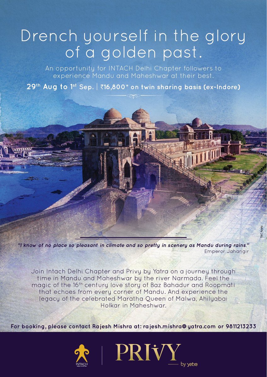 INTACH DELHI CHAPTER (@intachwalks) on Twitter photo In response to repeated demands by our walks' participants to expand our heritage horizons, we have organized an out of station educational trip to Mandu & Maheshwar, specially designed for our Intach Heritage walk enthusiasts and members.
Register at - rajesh.mishra@yatra.com In response to repeated demands by our walks' participants to expand our heritage horizons, we have organized an out of station educational trip to Mandu & Maheshwar, specially designed for our Intach Heritage walk enthusiasts and members.
Register at - rajesh.mishra@yatra.com