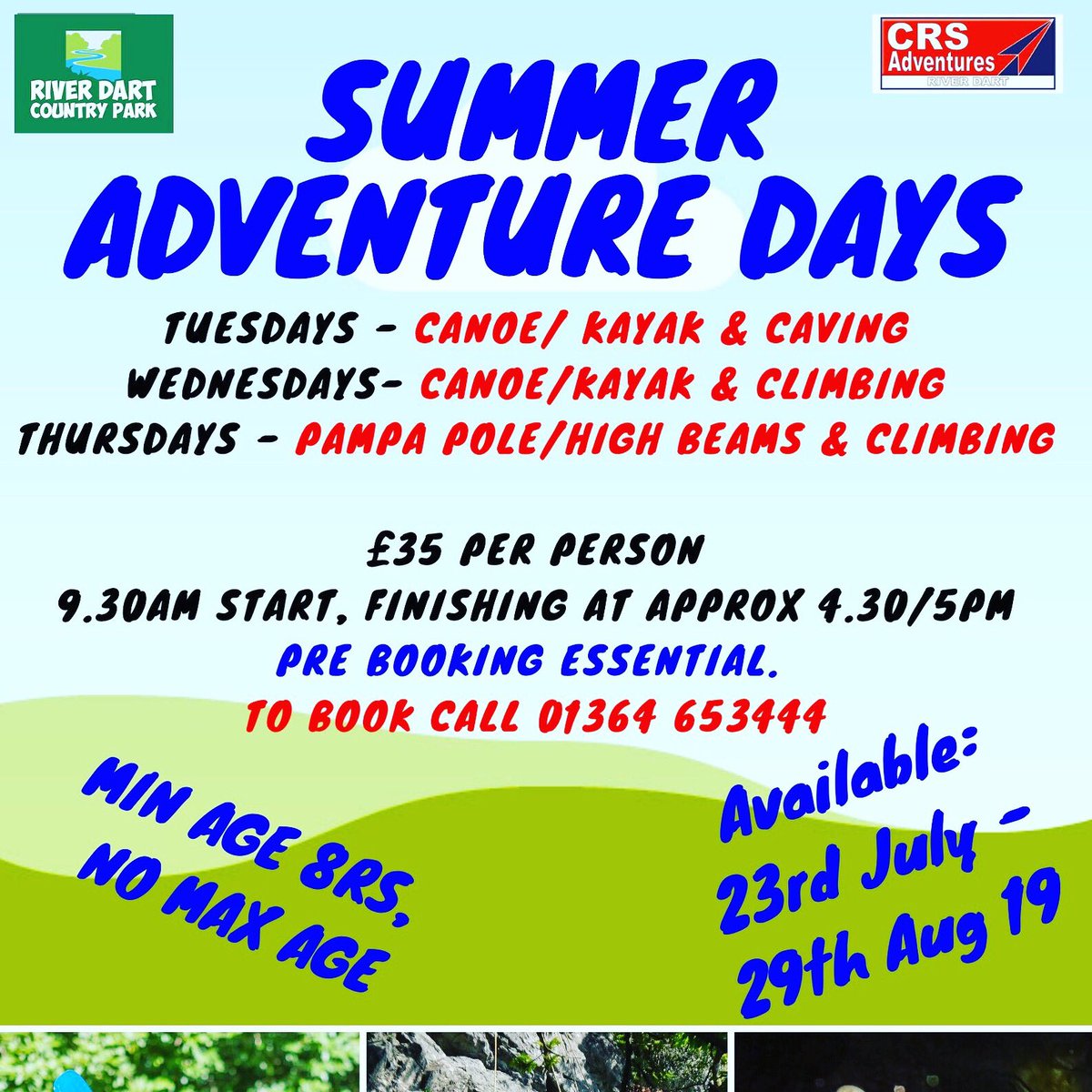 We are pretty much fully booked for this weeks activities with just 1 space available on Thur. However there is availability for next week at this time: Tue 13th Aug = 9 spaces Wed 14th Aug = 3 spaces Thur 15th Aug= 7 spaces Min age 8yrs. To book call 01364 653444