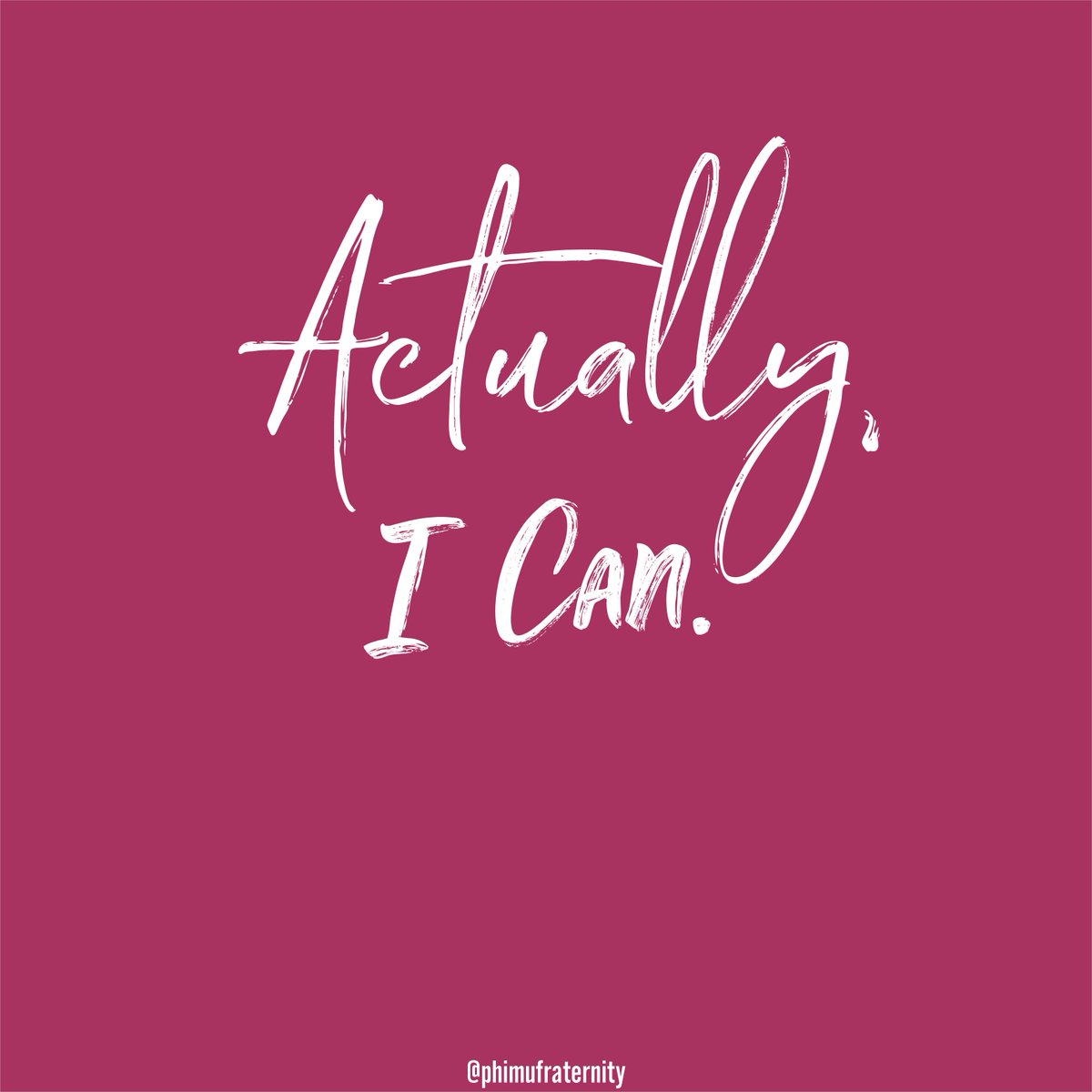 Actually, I can.
••
You can do anything you set your mind to! 
#mondaymotivation