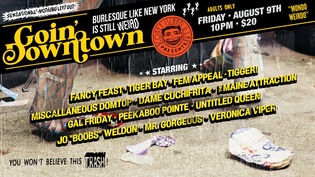 Hey there! <a href="/FancyBurlyQ/">Fancy Feast</a> and I are producing a show and it's going to be amazing! This Friday 10PM <a href="/coneyislandusa/">Coney Island USA</a> don't miss Goin' Downtown! The cast is amazing!