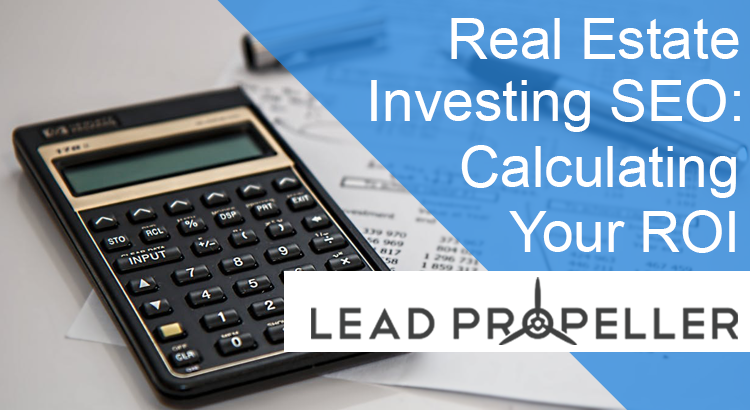 leadpropeller's tweet photo. Real Estate Investing SEO: Calculating your Return on Investment: https://t.co/F4LfUXpuV6 https://t.co/NRQlw3CiNo