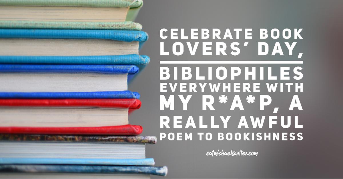CatMichaelsBook's tweet photo. #Bloggers #BookLuvHop #BookLoversDay Celebrating 9 August Book Loversβ Day with my blogging pals and a Rβ³οΈAβ³οΈP - Really Awful Poem.π How do YOU love books? β‘οΈMore book love from me & my #Gr8Blog pals@ https://t.co/Jnc7uv5wXy https://t.co/IySCFUPWp7