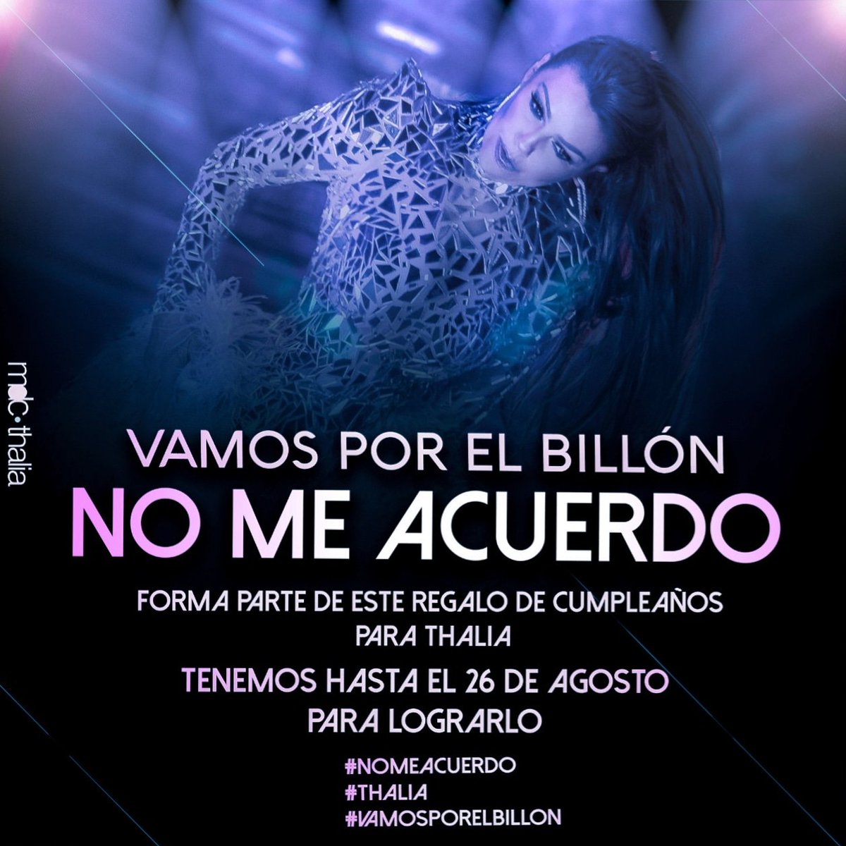 MDCColombia's tweet photo. VAMOS POR EL BILLON DE REPRODUCCIONES DE NO ME ACUERDO

Como regalo de cumpleaños para @thalia el 26 de agosto, sus fans se han propuesto darle el billon de views del vídeo "NMA" con @NattiNatasha!

Entra al canal de YouTube de Thalía y sigue reproduciendolo ¡Vamos por el Billon! https://t.co/jnlrpfTIyi
