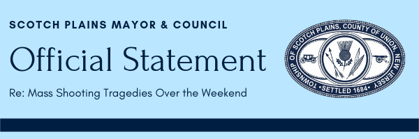 Our hearts go out to the families of the victims in this, another tragedy in America. Flags in Scotch Plains will be flown at ½ staff as a mark of solemn respect for the victims in these terrible acts of violence. (2/2)