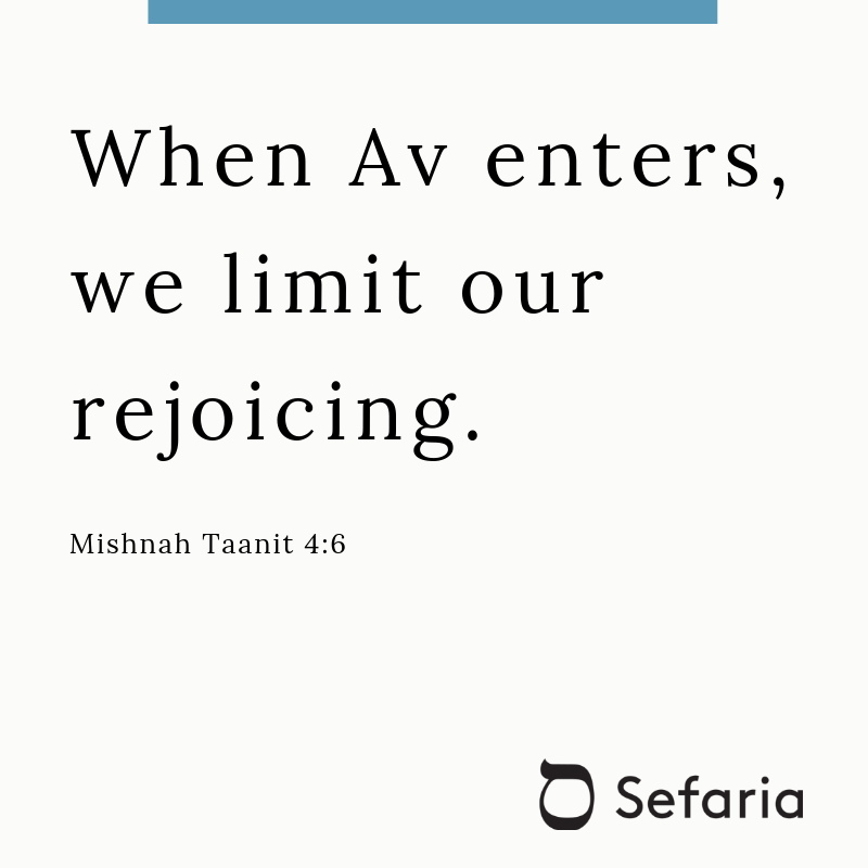 SefariaProject's tweet photo. This week in #SefariaSummerSchool we’re taking a look at the saddest day on the Jewish calendar, Tisha B’Av or the “Ninth of Av”. With just a week to go until this major fasting holiday, learn why we “limit our rejoicing” here: https://t.co/hkFdLc4hQ6 https://t.co/h22iCzuVKL