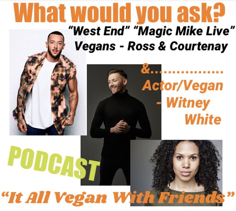 We are excited to be talking tomorrow with <a href="/CourtenayBrady/">Courtenay Brady</a> &amp; <a href="/RossSands/">Ross Sands</a> the #vegans in <a href="/MagicMikeLDN/">Magic Mike Live London</a> we will ask about the pressures to look good! We will also ask actor @witney_white if it’s always possible for her in a hard industry to stay true to her values as a vegan! 💚