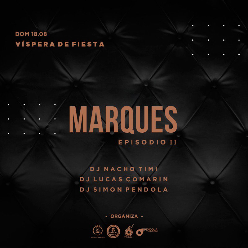 yuligaravello's tweet photo. ⚜ | MARQUES | ⚜️

Episodio II - Víspera De Fiesta 🎉
🔸 Domingo 18 de Agosto 🔸

🎧 Dj Nacho Timi
🎧 Dj Lucas Comarin
🎧 Dj Simon Pendola

🔸Entradas Anticipadas.
🔸Sector Vip.
🔸3 barras.
🔸Estacionamiento Amplio.

#mendoza #argentina #fiesta #visperadeferiado #marquexplota https://t.co/fwa28RLWF7