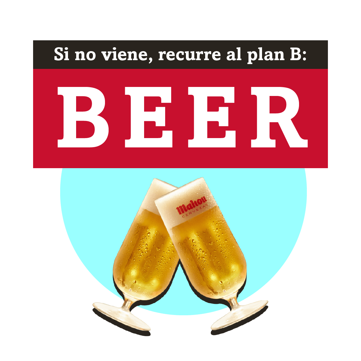 ¡Cuando el plan B tiene sentido!