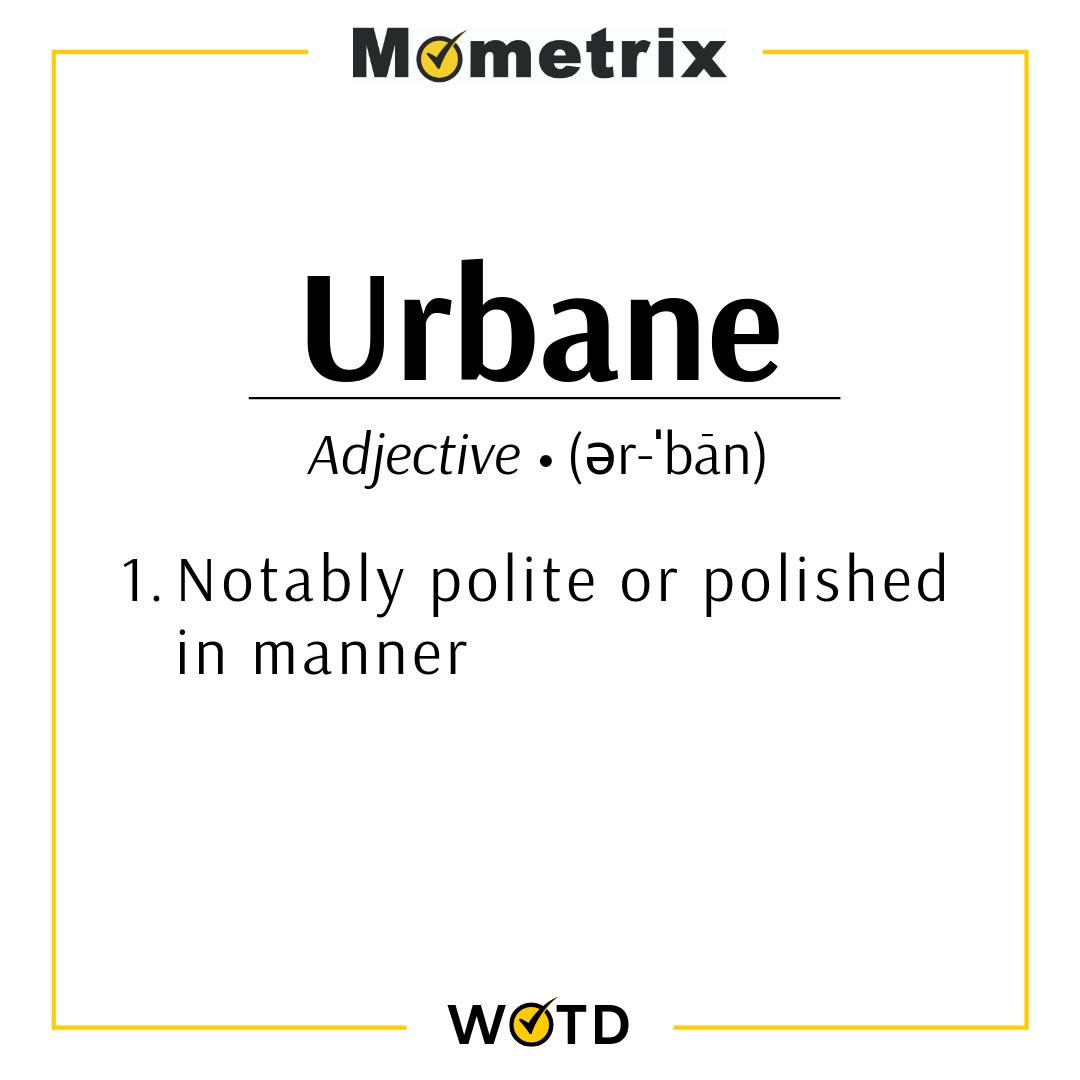 Mometrix's tweet image. How many times have you urbanely told people to be quiet while you were studying? #WOTD #PrepThatEmpowers