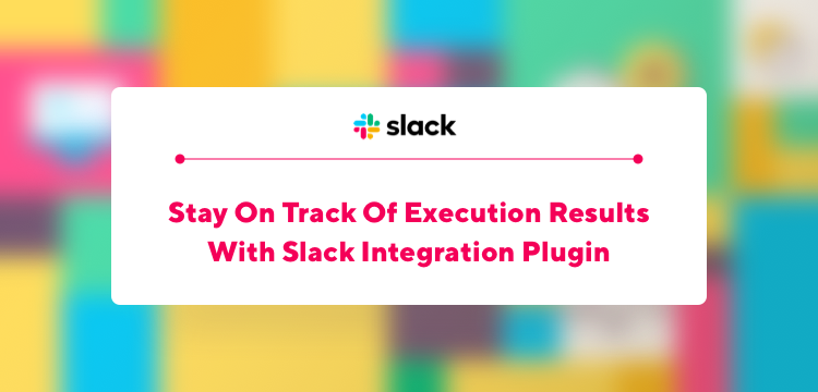 KatalonStore's tweet photo. Install Slack Integration #Plugin now to stay on track of execution results on your Slack channel. With this plugin, all test results in Katalon Studio will be automatically transferred to your desired Slack channels.
Learn more and install at 👉 https://t.co/B3m4u4BMNZ https://t.co/H8lAu2CFDD