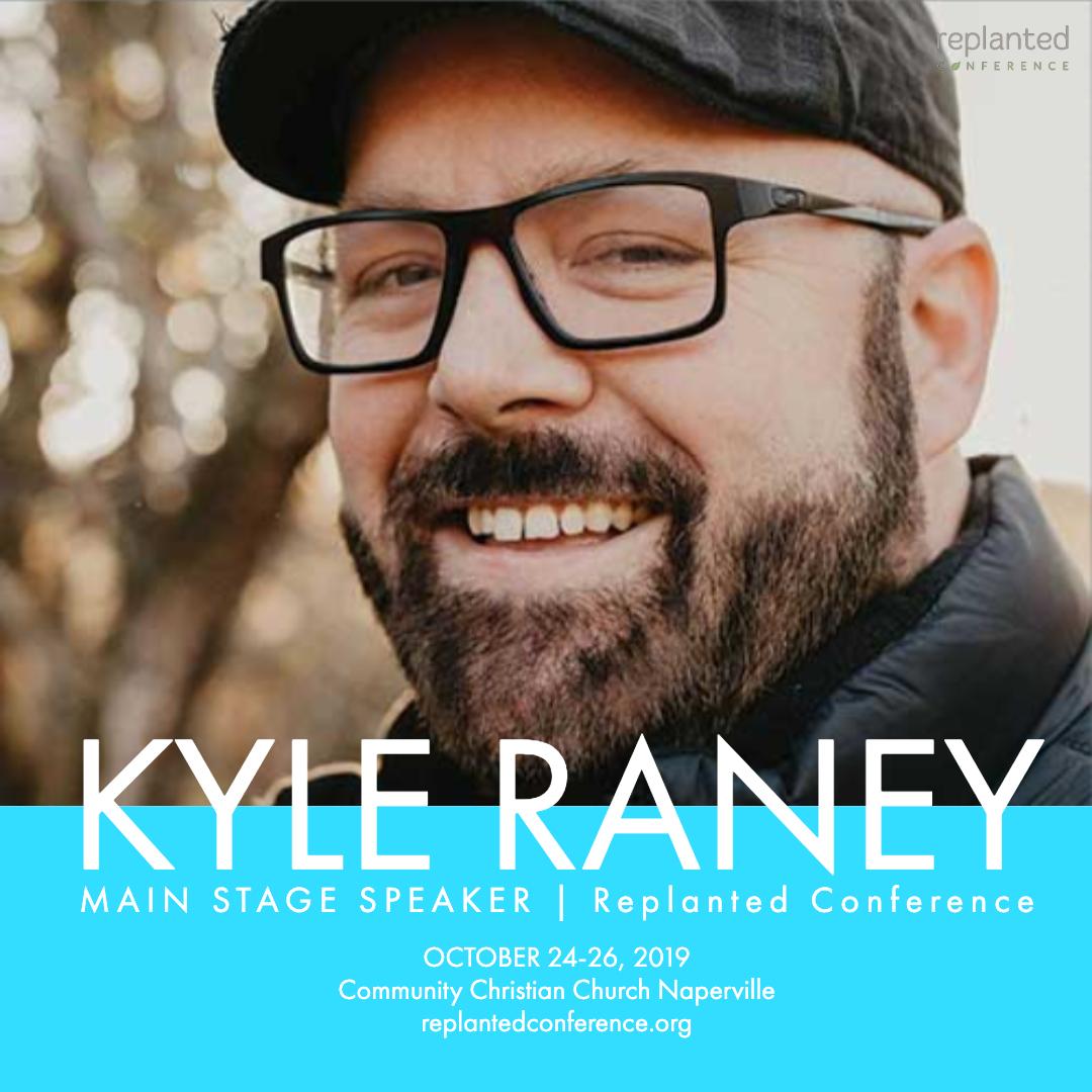 This week's #ReplantedConference Featured Speaker is <a href="/KyleRaney/">Kyle Raney</a>. Kyle is an author, speaker, pastor, and adoptive dad and will be speaking on our Main Stage. Join us at #ReplantedConference on October 24-26, 2019. Learn more and register at replantedconference.org.