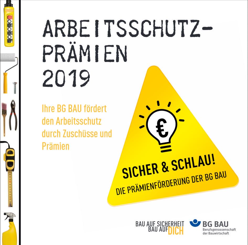 Bg Bau Es Zahlt Sich Aus In Arbeitssicherheit Und Gesundheitsschutz Zu Investieren Wir Honorieren Investitionen In Ausgewahlte Unfallverhutende Produkte Oder Gesundheitserhaltende Massnahmen Mit Pramien Unbedingt Reinschauen T