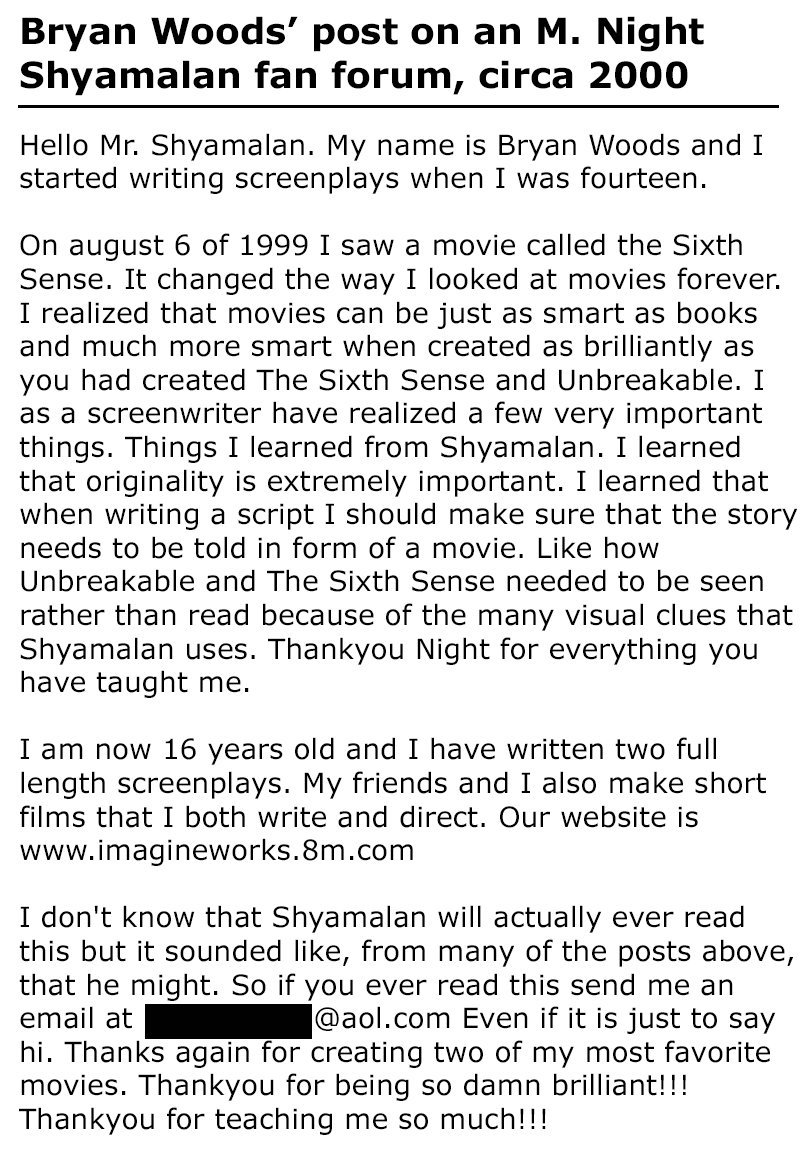 Twenty years ago today, <a href="/MNightShyamalan/">M. Night Shyamalan</a> redefined our love of cinema with #TheSixthSense. Enjoy this forum post from the year 2000, written by an adorable 16-year-old Bryan Woods....