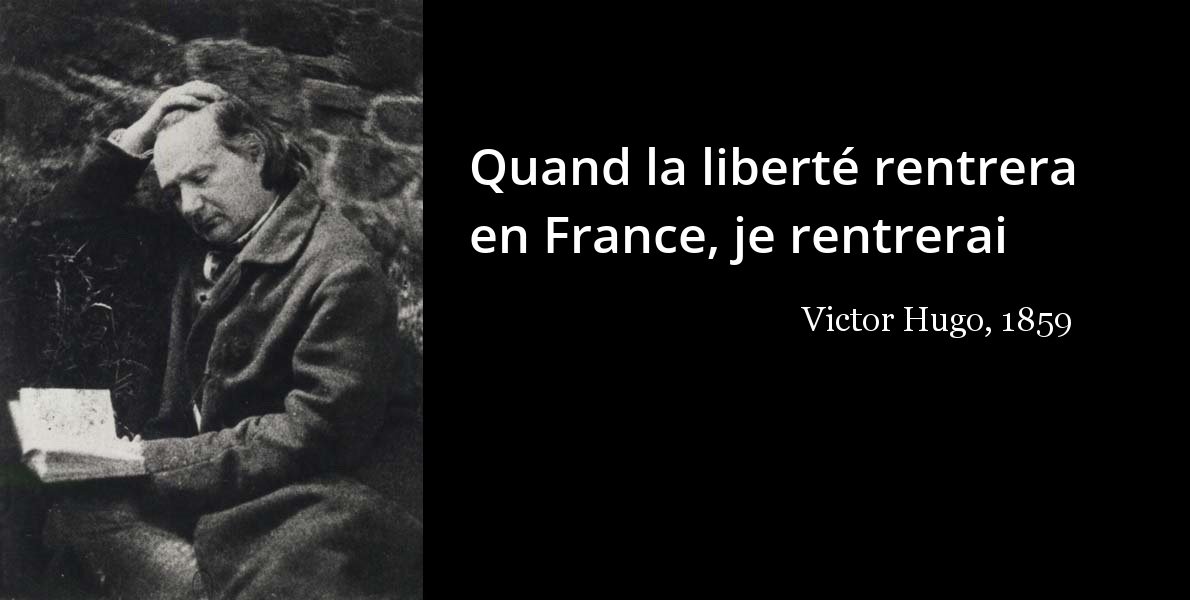 L Histoire En Citations Plus Opposant Et Republicain Que Jamais Victor Hugo Refuse De Profiter Du Decret D Amnistie Generale Pour Les Condamnes Politiques Au Terme D Une Forte Et Breve Declaration