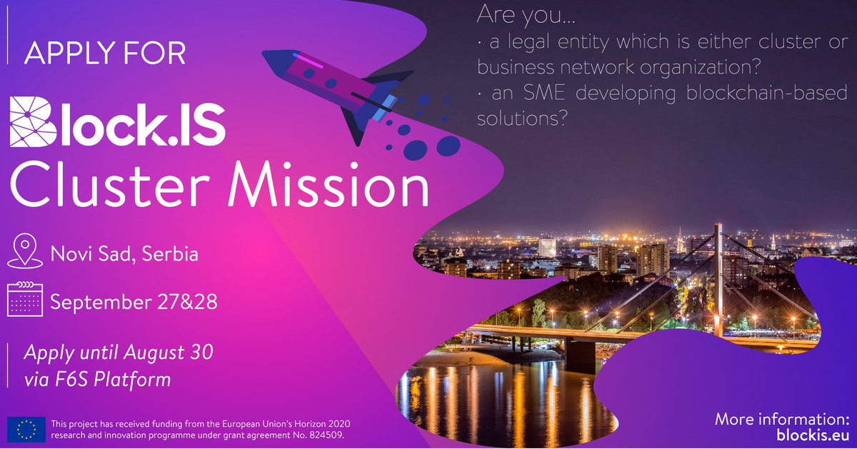 🎖 Are you a cluster or an SME focused on blockchain technology?

If yes, then don't hesitate to apply for the Cluster Mission!

ℹ️ More info: blockis.eu/apply-now/clus…

✳️Application: f6s.com/block.is/about

See you in Novi Sad!