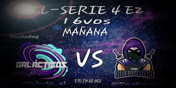 ⚠️ATENCIÓN⚠️

El día de mañana, se viene partido de la liga @CL_Serie4 , en esta ocasión, nos enfrentaremos al imponente rquipo de <a href="/CRTeamGuerreros/">Team Guerreros</a> luchando por avanzar a los 8vos de final 💪

 #GalacticosAlways