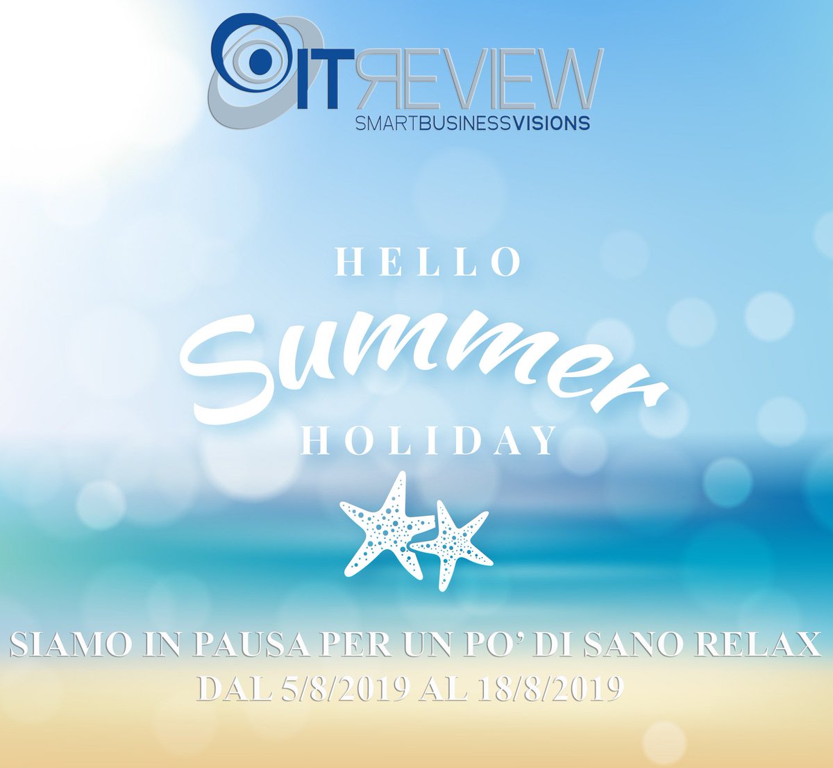 ITReview_Social's tweet photo. Ci prendiamo una piccola pausa per partire più carichi che mai, i nostri uffici saranno chiusi dal 05/08/2019 al 18/08/2019... buone vacanze a tutti 😁😁😁 https://t.co/XlT2OXnlrV