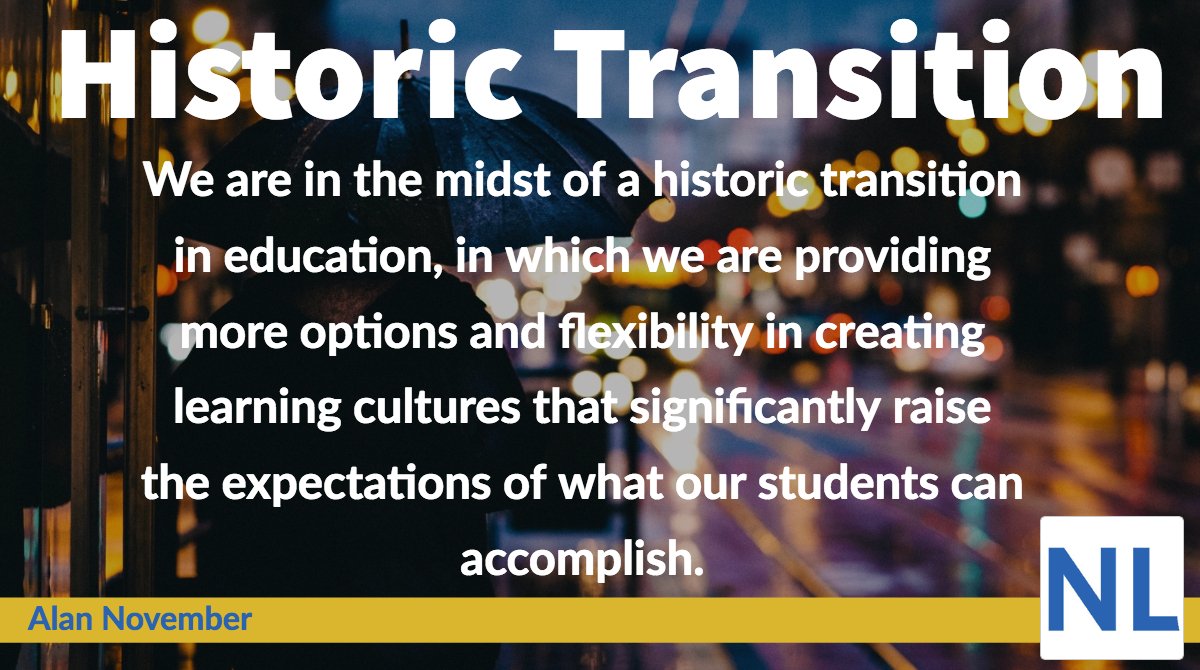 November Learning (@nlearning) on Twitter photo "We are in the midst of a historic transition in education, in which we are providing more options and flexibility in creating learning cultures that significantly raise the expectations of what our students can accomplish." by <a href="/globalearner/">Globalearner</a> bit.ly/2PCd3dD "We are in the midst of a historic transition in education, in which we are providing more options and flexibility in creating learning cultures that significantly raise the expectations of what our students can accomplish." by <a href="/globalearner/">Globalearner</a> bit.ly/2PCd3dD