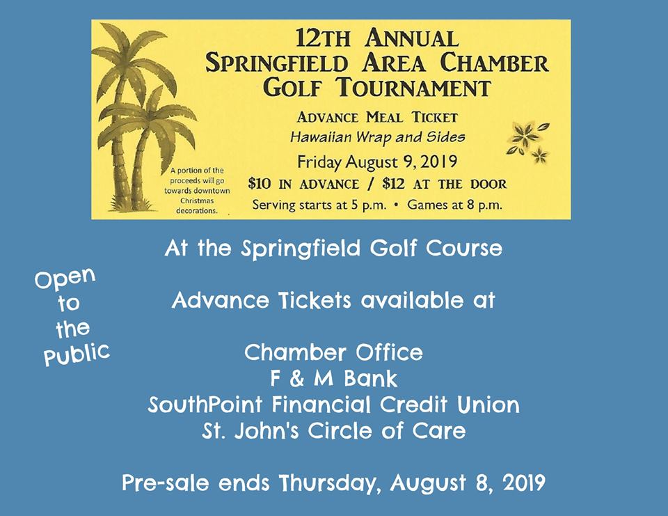 Our Chamber Golf Tournament is Friday, August 9th.  If you aren't golfing, we invite you to join us for the evening meal.  Both the tournament and the meal are open to the public.  On the menu is Hawaiian chicken wraps with sides and serving starts at 5 pm.