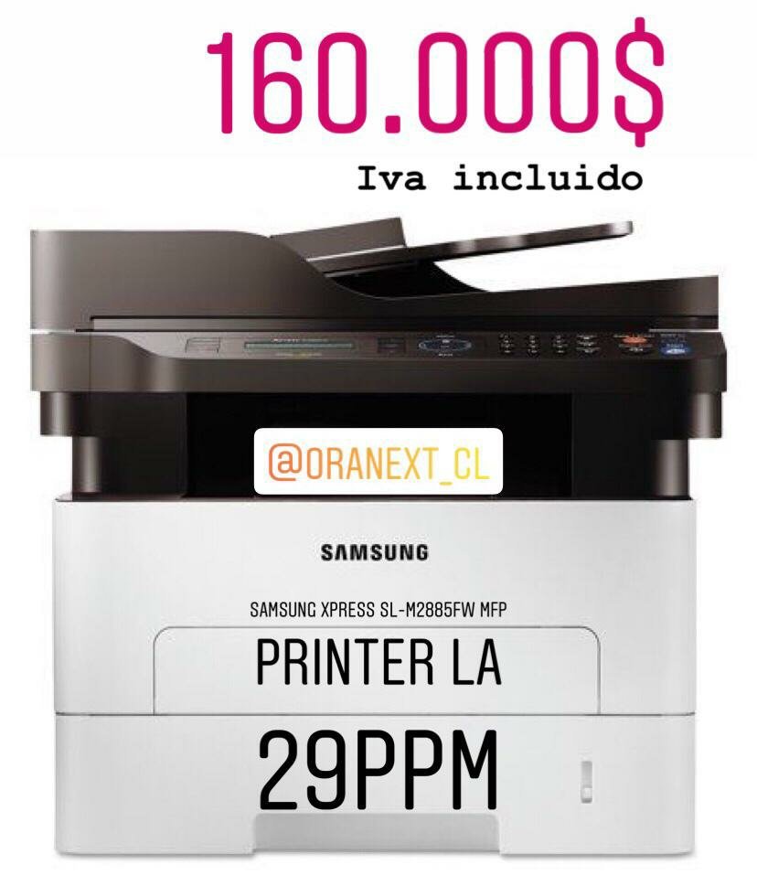 OraNext_'s tweet photo. Mes de Agosto Promoción de Multifuncionales con #OraNext y #HP excelente Precios. Samsung SL-M2070W Laser MFP Printer LA 21 ppm / 128 MB / VRM 100  a 1.500 Precio 62.000 CLP ➡ Samsung Xpress SL-M2885FW MFP Printer LA 29 ppm / 128 MB / VRM 250  a 2.000 Precio 160.000 CLP https://t.co/yF7k5MKO2H