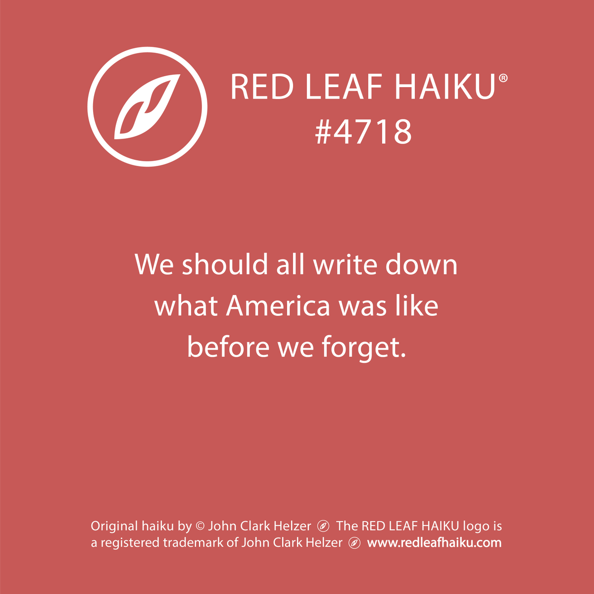 redleafhaiku's tweet photo. We should all write down 
what America was like 
before we forget. 
🍁 Red Leaf Haiku by © John Clark Helzer 
#redleafhaiku #haiku #poetry #poem #America https://t.co/P0OI5wh8Ps