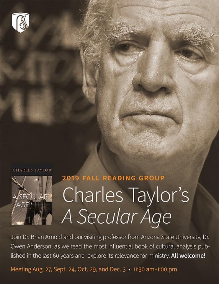 Phoenix friends, join us this fall for a reading group through Charles Taylor’s A Secular Age. 

Visiting Philosophy Prof Owen Anderson, from ASU, will be leading us.