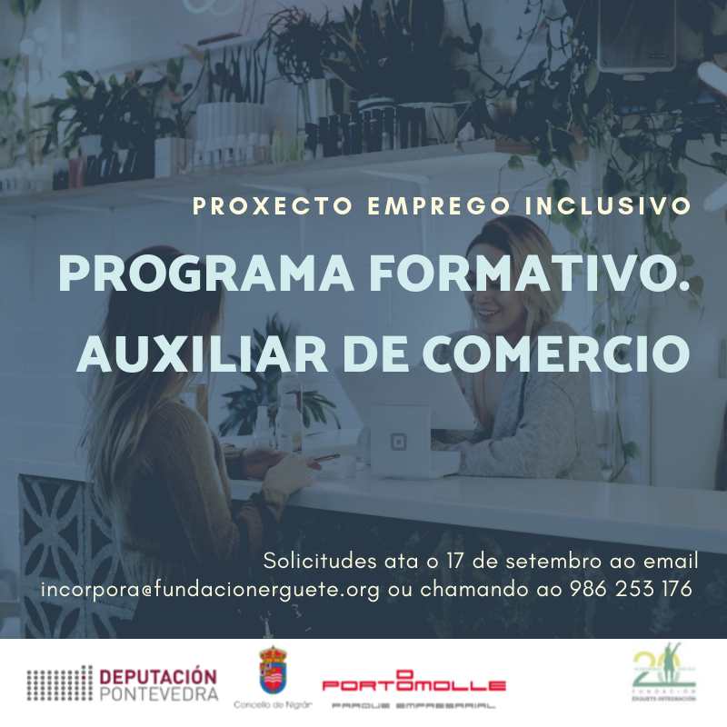 📢 NOVA OPORTUNIDADE DE FORMACIÓN 🎉 

🗣️ Anunciamos novo curso que comezará o 23/09 como parte do Proxecto #EmpregoInclusivo. Esta formación en "Auxiliar de Comercio" está organizada pola Fundación Érguete-Integración en colaboración coa <a href="/depo_es/">Deputación Pontevedra</a> e o <a href="/ConcelloNigran/">Concello de Nigrán</a>.
