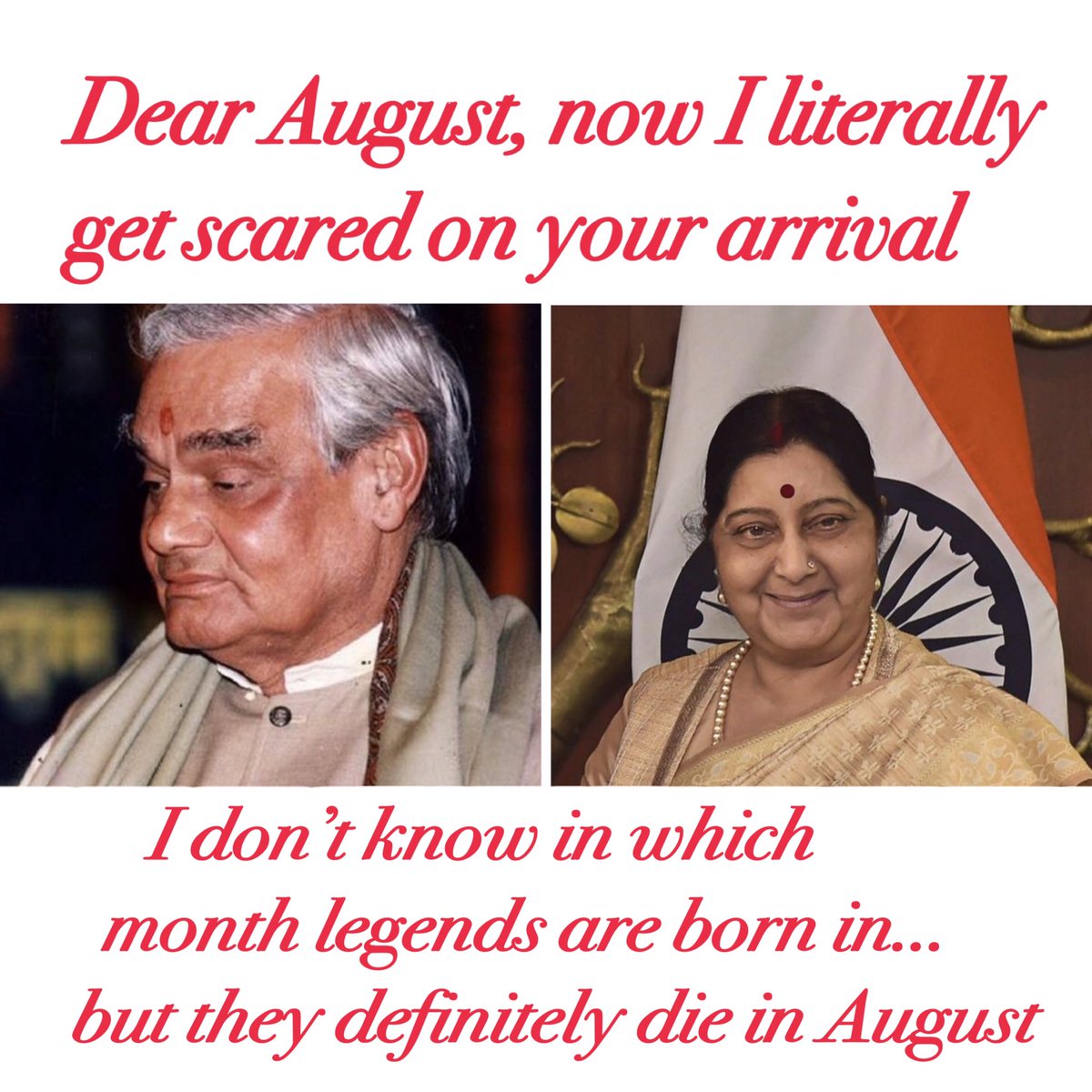 DiikshaaBajaj's tweet photo. Please have some mercy August🙏🏼😞😔 #legends #IronLady #RIPSushmaji #WeLoveYou3000 #AmarAtal ❤️ https://t.co/BFYtTr8ebe
