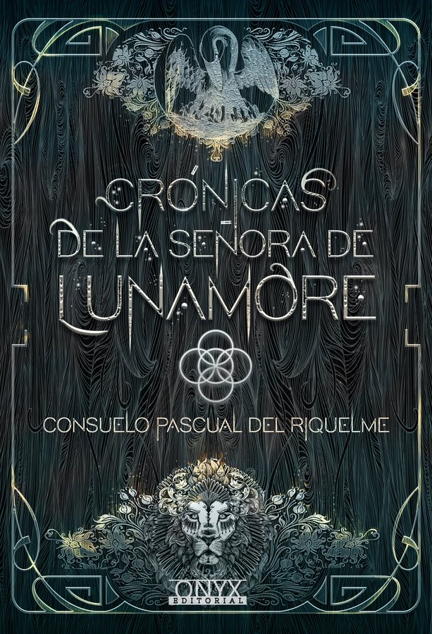  Crónicas de la Señora de Lunamore de Consuelo Pascual de Riquelme (Onyx)