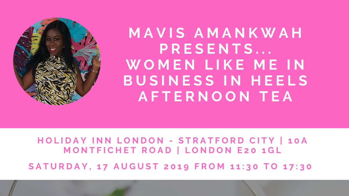 mavisamankwah's tweet photo. On Saturday, 17 August at Holiday Inn London – Stratford, come celebrate the feminine aspects of being a strong businesswoman succeeding in a mostly male-dominated business world as we run our business and family in heels, at Afternoon Tea! 👠 https://t.co/YmAh7J082g https://t.co/S1zejRK9HR