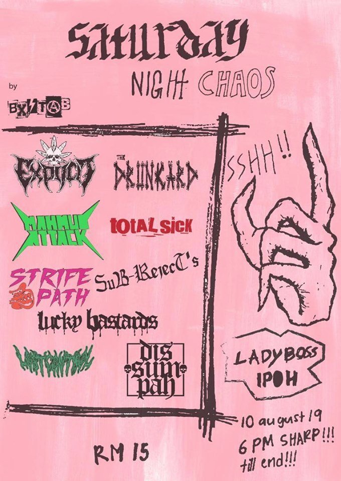Jenn_Thompson's tweet photo. #PERAK SATURDAY August10 SATURDAY NIGHT CHAOS 6pm LadyBossStudiov(2A,MedanBerchamSelatan1,
TamanShukor) #Ipoh ft. #Explicit #TheDrunkard #MahmudAttack #TotalSick @strifepath #SubRejects #LuckyBastards @LostControlMY #Dissumpah https://t.co/umiiMXKPwo