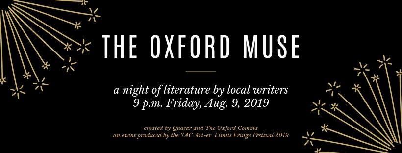 Are you an area writer? Be sure to check out The Oxford Muse event Friday, August 9 at 9 p.m. at the Art-er Limits late night! After the pre-selected readers have gone, there will be a short open mic segment where YOU can present your work to the audience!