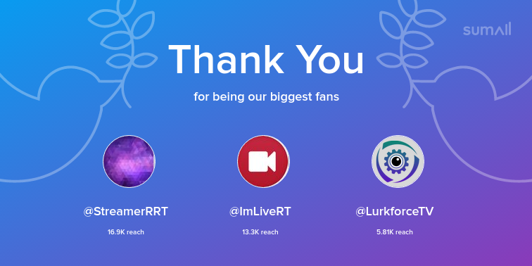 Our biggest fans this week: StreamerRRT, ImLiveRT, LurkforceTV. Thank you! via sumall.com/thankyou?utm_s…