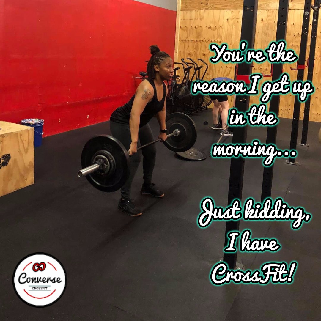 ConverseCF's tweet photo. You’re the reason I get up in the morning… Just kidding, I have CrossFit. #crossfithumor #conversecrossfit #morningmotivation #crosffitter #crossfit https://t.co/phe2TAyZWM