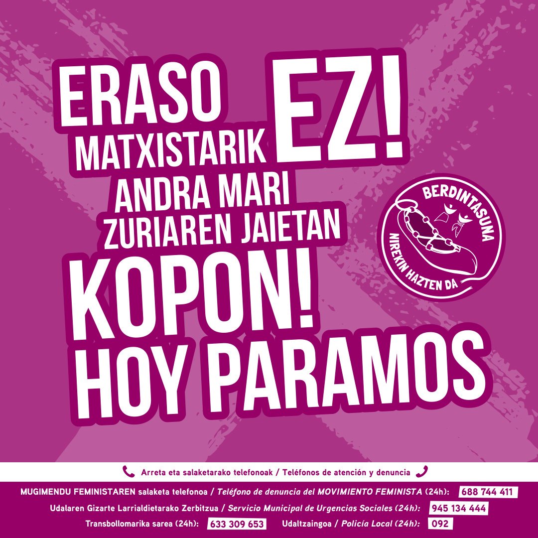 Blusak_Neskak's tweet photo. ¡¡¡HOY PARAMOS!!!
EZ DUGU ERASO MATXISTARIK ONARTZEN!!! https://t.co/FWCrBBueov
