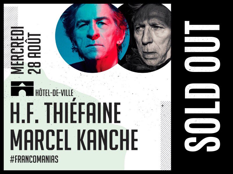 Francomanias's tweet photo. Breaking news ! A 3 semaines du festival, les concerts de @hfthiefaine et Marcel Kanche mercredi 28 août à l'Hôtel-de-Ville sont SOLD OUT !
Les billets pour la Cour du Château le 28 août sont encore disponibles. Infos & billetterie sur : https://t.co/Wx5WricGBx
#francomanias https://t.co/ZqomQIAt39