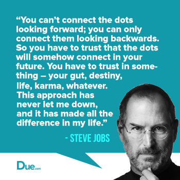 Lesson 5: You have to look back to connect the dots.Steve Jobs made this point so powerfully in his Stanford Commencement Speech. 