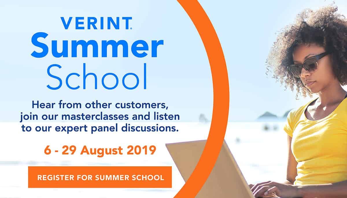 Are your colleagues on holiday and you're not? Then it's time to register for our <a href="/Verint/">Verint</a> Summer School. Update your knowledge, gain customer insights and join masterclasses, designed to help you get closer to transforming your customer engagement: bit.ly/2M0vXrH
