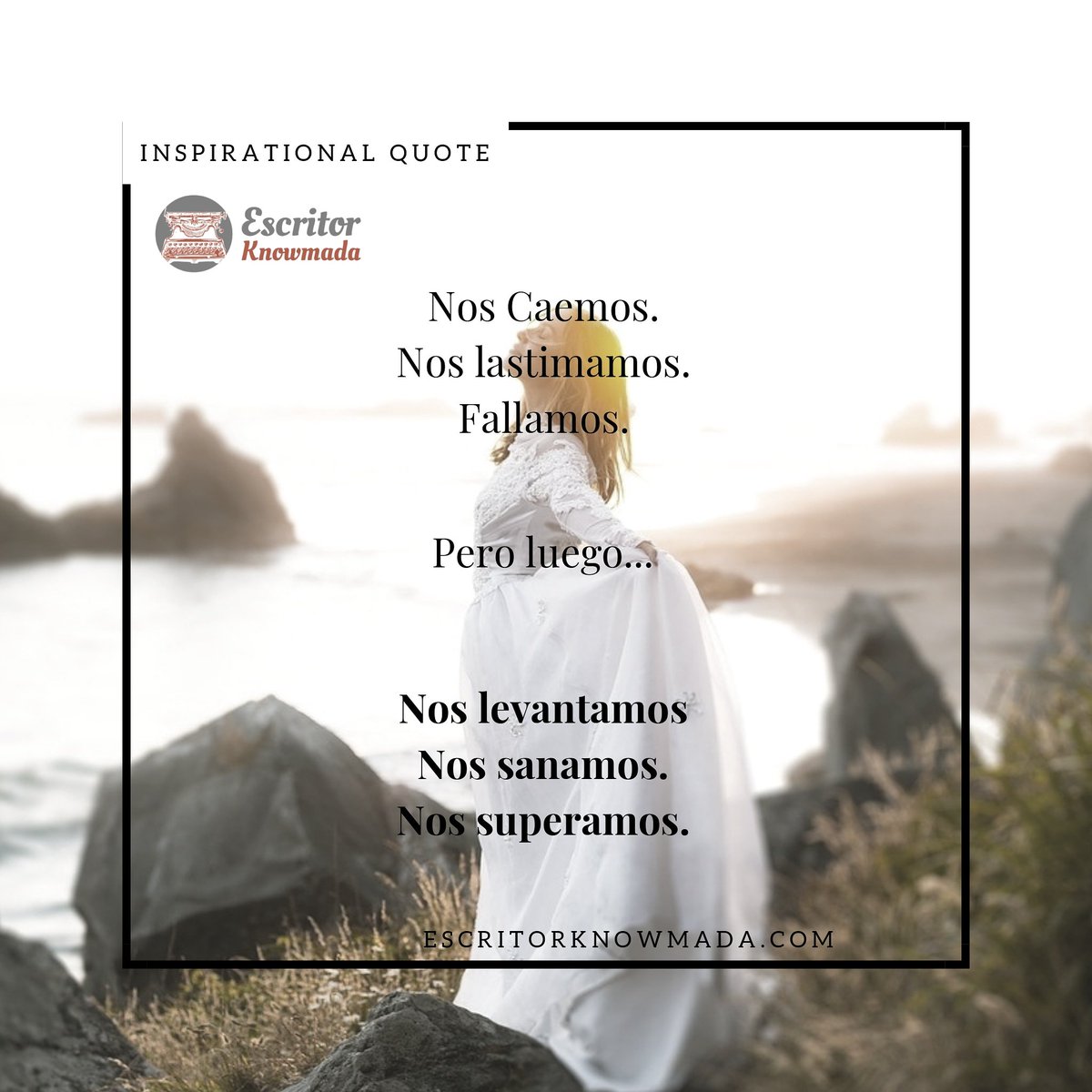EKnowmada's tweet photo. "Nos caemos. Nos lastimamos. Fallamos. Pero luego... Nos levantamos. Nos sanamos. Nos superamos." #EscritorKnowmada #IrayMillet #Miercoles #escritorindependente #emprendedores https://t.co/MGFL1caxMq