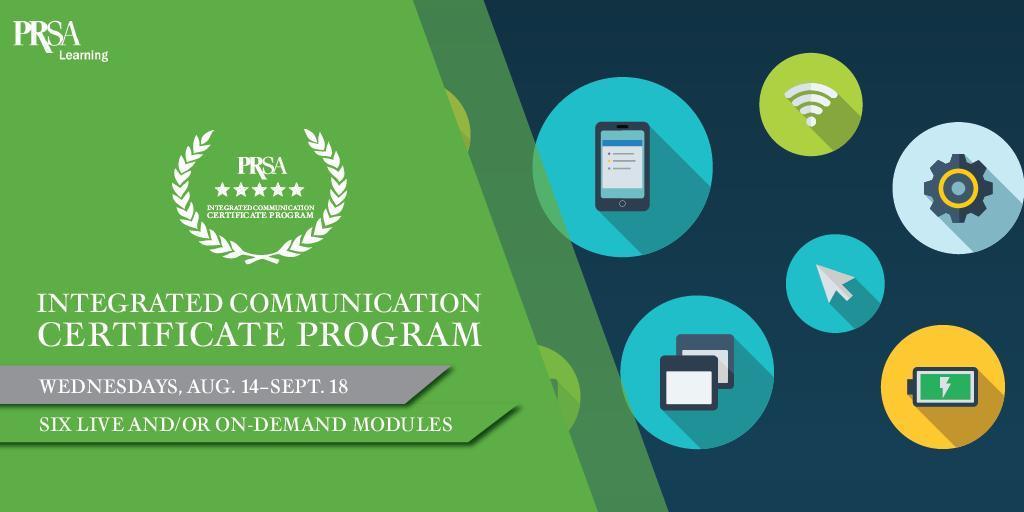 PRSA's tweet photo. Streamline your efforts & significantly boost results within #integratedcommunication by participating in PRSA's live & online "Integrated Communication Certificate Program" airing each consecutive Wednesday beginning Aug. 14 through Sept. 18. To register: https://t.co/UxYl83YYVd https://t.co/YetCcBe2c7