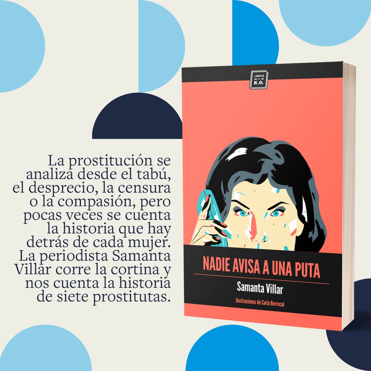 leemosBigSurArg's tweet photo. Novedad @librosdelko: Nadie avisa a una puta de Samanta Villar 💋💄 La prostitución es a veces invisible y a veces está a la vista de todos. Villar nos entrega siete retratos de prostitutas que nos hablan de miedo, amor e injusticias #samantavillar #librosdelko #leemosbigsur https://t.co/6OiseYIJ4U