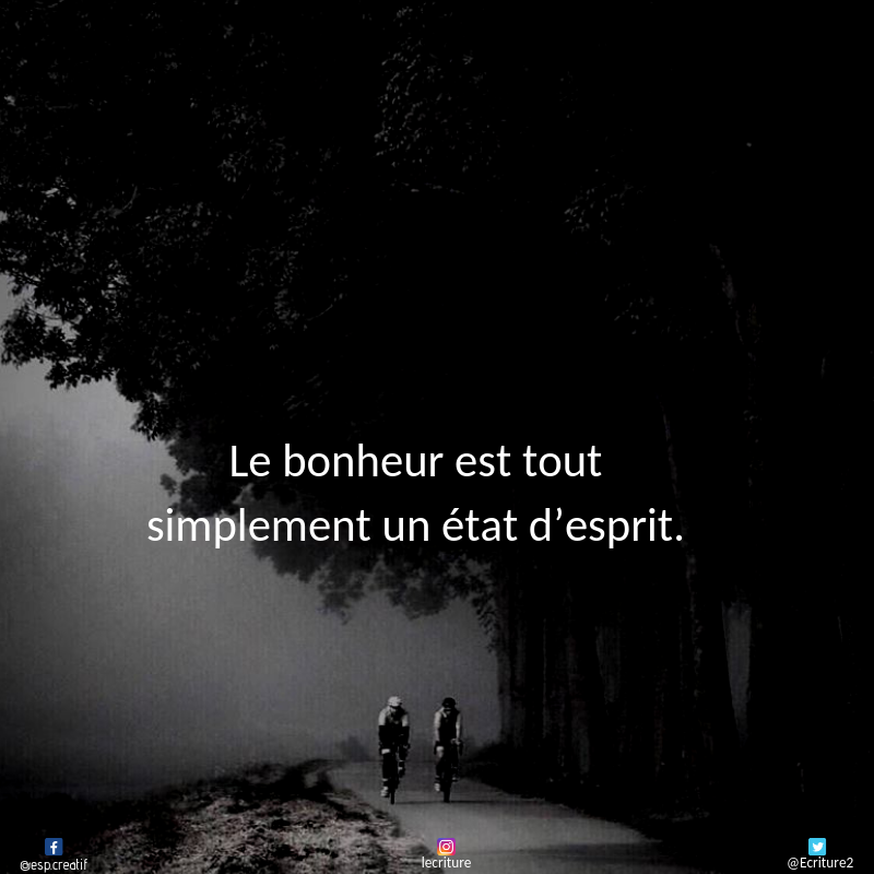 Ecriture2's tweet photo. Le bonheur est tout simplement un état d’esprit https://t.co/UEqO9EQY1f