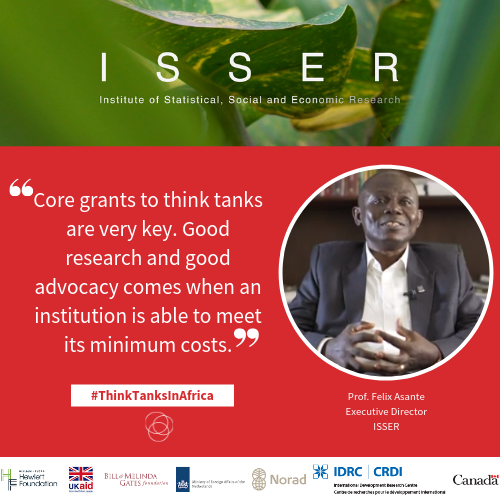 .#ThinkTanksInAfrica: 'Core grants to think tanks are very key. Good research and good advocacy comes when an institution is able to meet its minimum costs.' Learn more about the impactful work of @ISSERUG: bit.ly/2yKenQS 📽️ @ProfFelixAsante