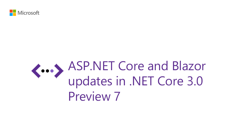 VisualStudio's tweet photo. Check out what's new in #dotNET Core 3.0 Preview 7. We hope you enjoy the new features and don't forget to let us know what you think by filing issues on GitHub: https://t.co/0xm0I5biu2 https://t.co/xUv6YfQzOK